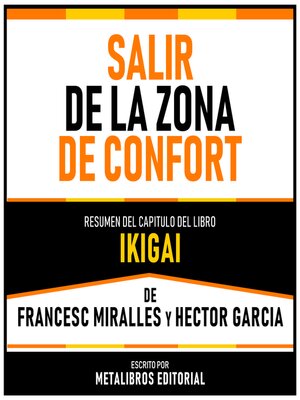 cover image of Salir De La Zona De Confort--Resumen Del Capitulo Del Libro Ikigai De Francesc Miralles Y Hector Garcia